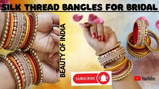 BRIDAL BANGLE I SILK THREAD BANGLE I HANDMADE DESIGNER BANGLES I रेशम के धागे से बनी डिजाइनर चूड़ी