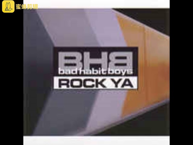 Bad Habit Boys - Rock Ya
