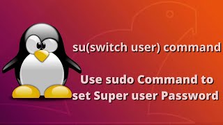 Linux Command Line Interface - sudo, su, command (set SuperUser Passwd) [in Hindi]