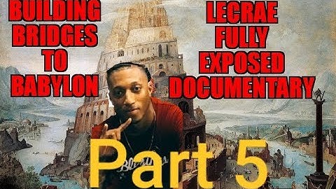 Building Bridges to Babylon: Lecrae Fully Exposed Part 5