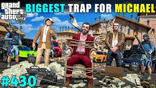 MICHAEL FALLS INTO A DEADLY GANGSTER TRAP | GTA 5 GAMEPLAY #430 | GTA V screenshot 1
