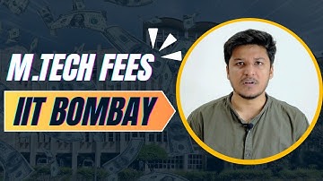MTech Fee Structure of IIT Bombay 2025 (Updated)