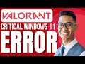 FIX: Valorant Critical Error Windows 11 (2026 Update)