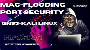 MAC-FLOODING ATTACK | GNS3 | KALI LINUX | PORT SECURITY