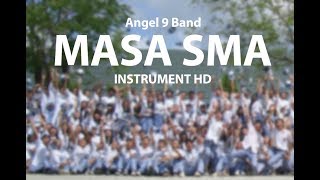 Angel 9 Band - Masa SMA (Instrument HD)