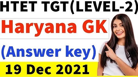 HTET 2021 TGT(LEVEL 2) Answer Key | Haryana GK questions asked in HTET exam | HTET 2021 Answer Key