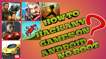 HOWTO HACK ANDROID GAMES 2017 NO ROOT