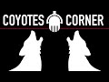 Coyotes Corner Podcast - Episode 52