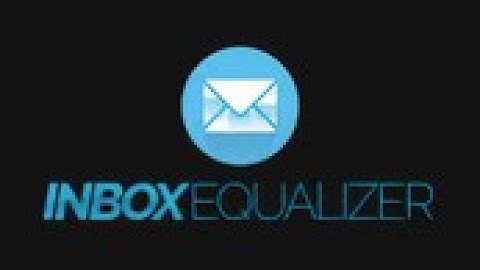 🔥🔥🔥 Inbox Equalizer Demo & Review: Send emails that won