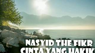 Nasyid The Fikr Cinta Yang Hakiki