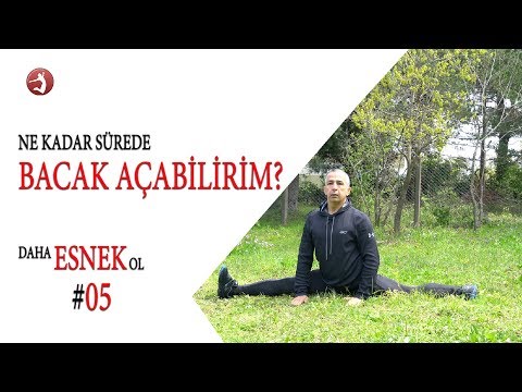 Daha Esnek Ol #05 Ne Kadar Zamanda Bacaklarımı Sıfır Açabilirim?