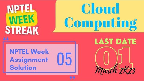 CLOUD COMPUTING | NPTEL week 5 assignment answers | Jan-Apr 2023 #cloudcomputing #quizsolution