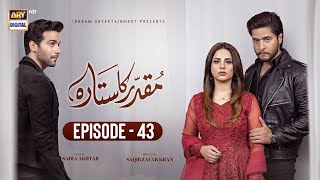 Muqaddar Ka Sitara Episode 43 | 30th January 2023 | ARY Digital