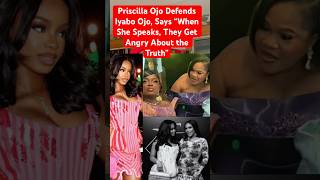 Priscilla Ojo Defends Iyabo Ojo, Says “When She Speaks, They Get Angry About the Truth”