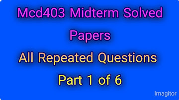 Mcd403 Midterm Solved Explain Papers|Mcd403 final term past paper|vu|mcd403