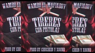 TITERES CON PISTOLAS - WAMBO EL MAFIABOY