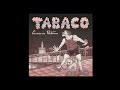 Tabaco  canciones pstumas 2024 full album