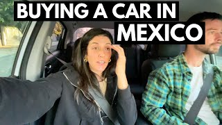 7 things that SHOCKED us about buying a car in MEXICO