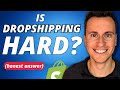 Is shopify dropshipping actually hard my honest answers for beginners