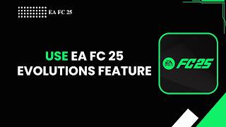 How to Use EA FC 25 Evolutions Feature | Upgrade Players Step by Step (2026)