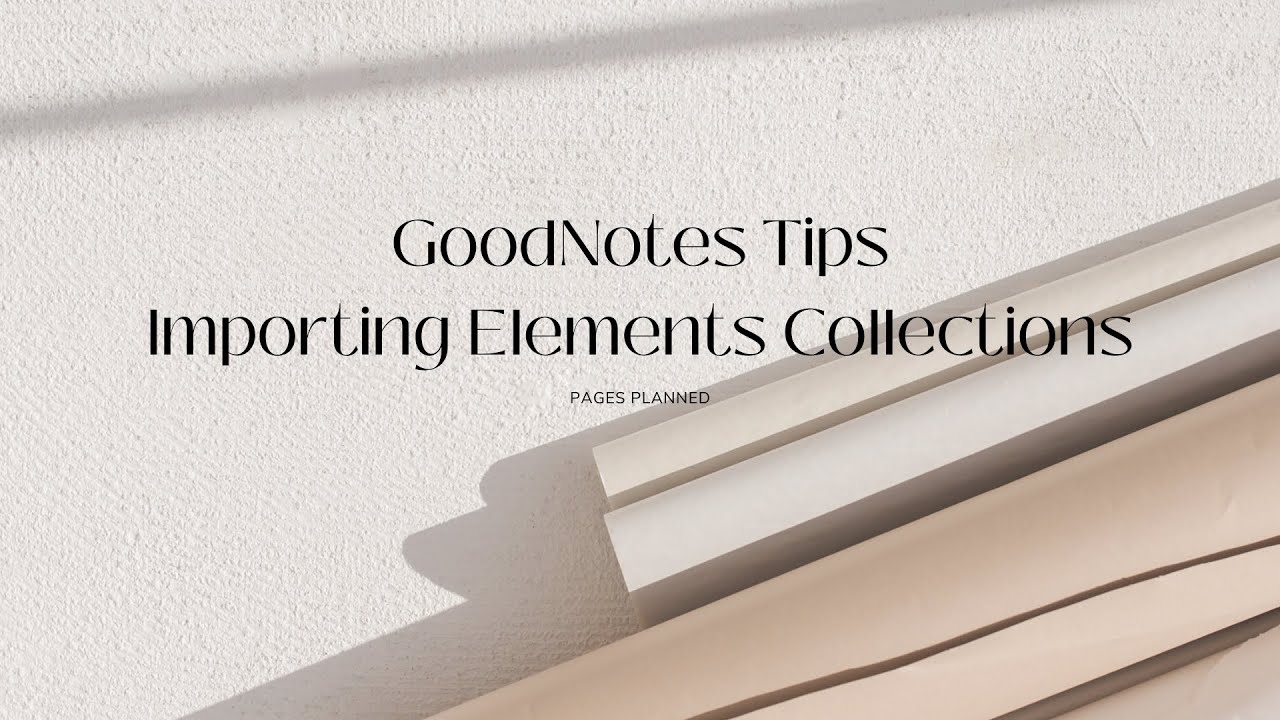How To Add Elements Collections to GoodNotes