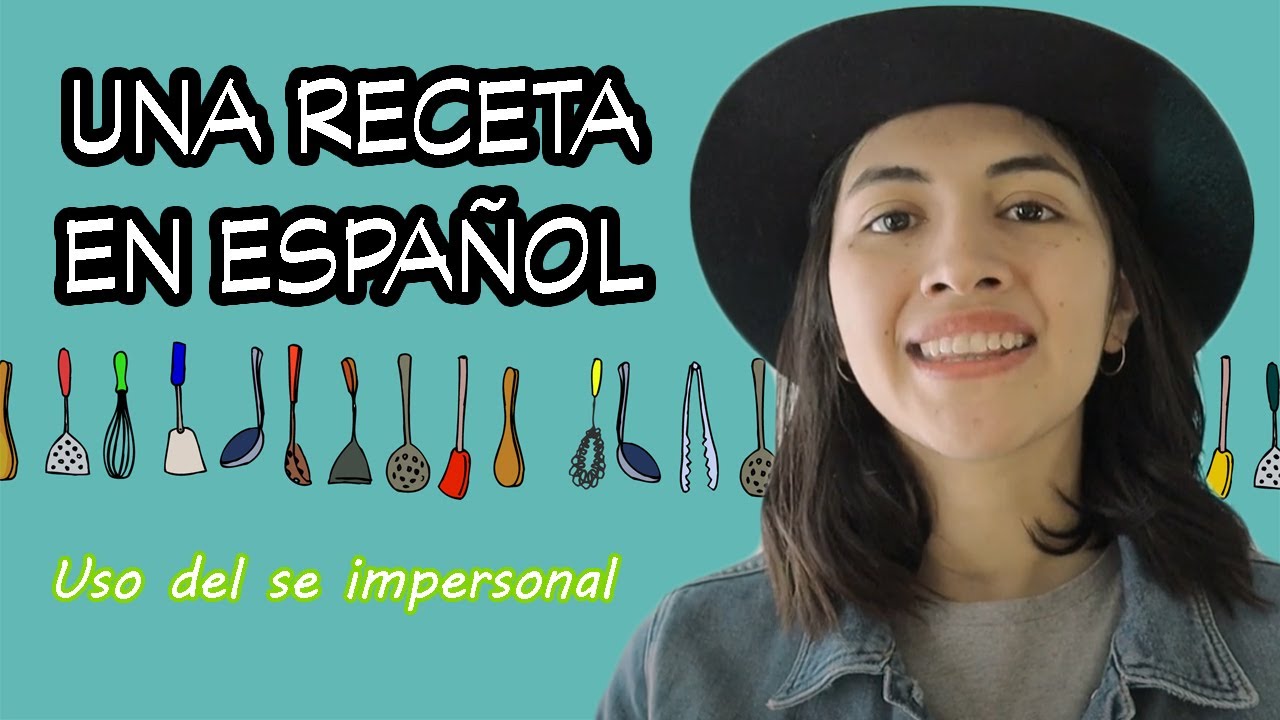 SE IMPERSONAL EN ESPAÑOL: Ejemplos usando el se impersonal// Receta en ...