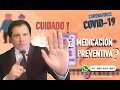 COVID - 19 ⚠️ ¿ MEDICACIÓN PREVENTIVA❓