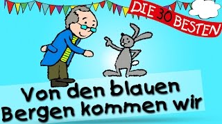 Video thumbnail of "Von den blauen Bergen kommen wir - Die besten Faschings- und Karnevalslieder || Kinderlieder"
