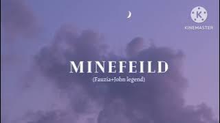 minefield fauzia and John legend full lofi song chill the vibes