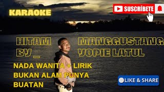 Download Lagu Yopie Latul \u0026 Arie Sapulette_Hitam manggustang||KARAOKE || Nada wanita-Bukan alam punya buatan MP3 Download Lagu Yopie Latul \u0026 Arie Sapulette_Hitam manggustang||KARAOKE || Nada wanita-Bukan alam punya buatan MP3