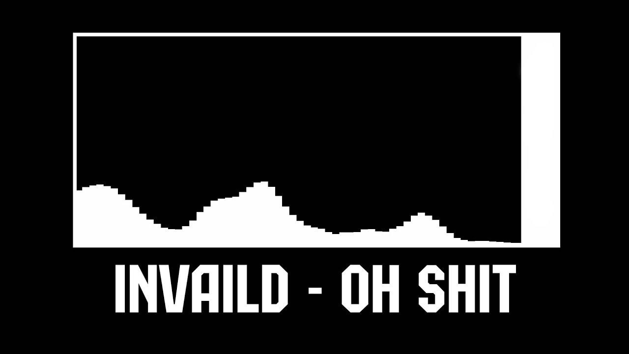 Invaild - Oh Shit (Official Release)