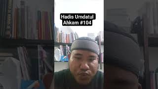 Hadis Umdatul Ahkam No 104 ceramah dakwahislam subscribe short sholat sholawat hadis