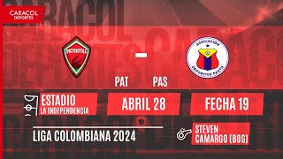 EN VIVO | Patriotas vs Deportivo Pasto - Liga Colombiana por el Fenómeno del Fútbol