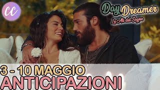 Daydreamer Le Ali Del Sogno: 3 - 10 Maggio |TERZ'ULTIMA PUNTATA | 2 Stagione 10 Puntata