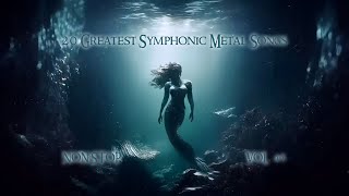 20 Greatest Symphonic Metal Songs NON STOP ★ VOL. 41