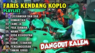 FARIS KENDANG FULL ALBUM DANGDUT KOPLO KALEM TERBARU 2023