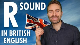 A Complete Guide to the /R/ Sound in British English