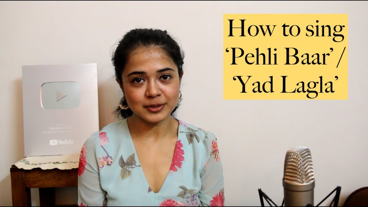 How to Sing 'Pehli Baar' / 'Yad Lagla' | Song Tutorial | Chandrani's Online Music Class