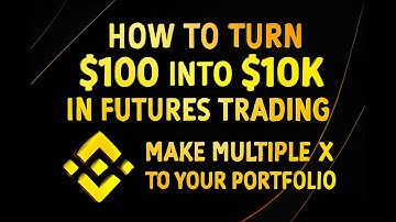 How to Turn $100 into $10K in Futures Trading , Make Multiple X to Your Portfolio