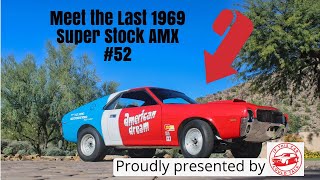 If This 1969 AMC AMX Super Stock Race Car Could Talk  'I'm #52 of 52 and still running strong!'