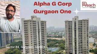 Alpha G Corp Gurgaon One, Sector 84 | complete detailed video with 2 and 3BHK Actual flat visit