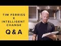 Tim Ferriss x Intelligent Change Q&A Webinar