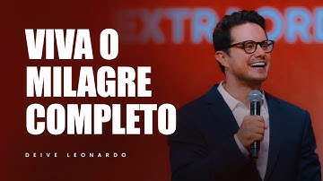 Viva o Milagre Completo | Deive Leonardo