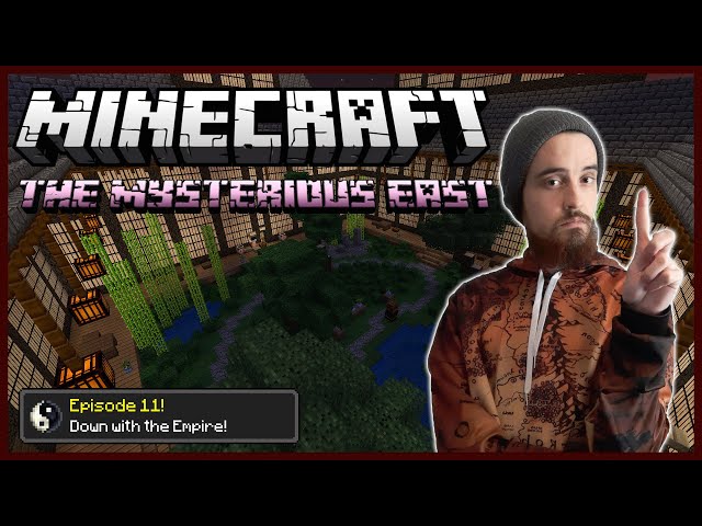 Minecraft: The Mysterious East [11] - Down With the Empire!