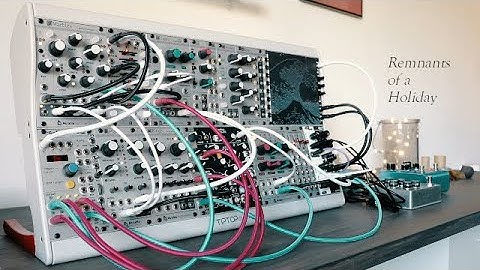 Remnants of a Holiday | Feat. Morphagene, Varigate & Mutable Instruments Clouds, Marbles & Plaits.