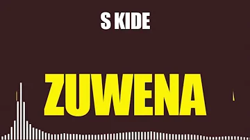 S Kide - Zuwena (Official Audio)