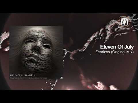 Eleven Of July - Fearless (Original Mix) [Eat My Hat Music]