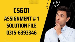 CS601 Assignment 1 Solution Fall 2022, CS601 Assignment 1 solution 2022,CS601 assig1 solution fall22