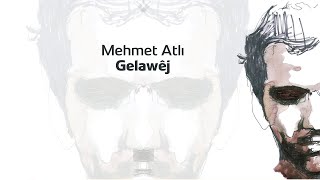 Mehmet Atlı - Gelawêj Resimi