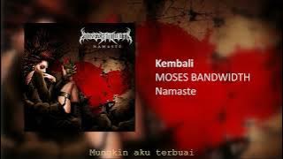 MOSES BANDWIDTH - KEMBALI